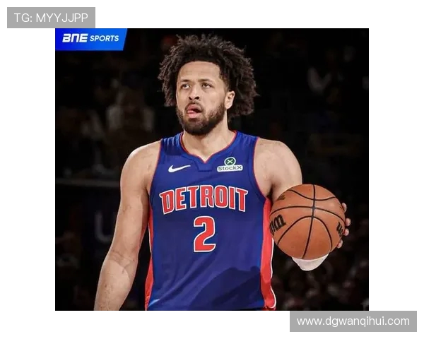 凯德坎宁安的崛起之路：从新秀到NBA明星的成长历程与挑战